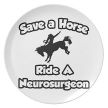 Save a Horse .. Ride a Neurosurgeon Plates