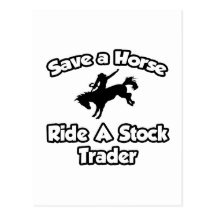Save a Horse, Ride a Stock Trader Post Card