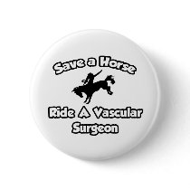 Save a Horse, Ride a Vascular Surgeon