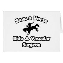 Save a Horse, Ride a Vascular Surgeon