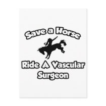 Save a Horse, Ride a Vascular Surgeon