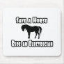 Save a Horse, Ride an Electrician Mouse Pads