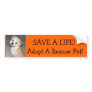 SAVE A LIFE!, Adopt A Rescue .Pet!.. Bumper Sticker