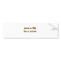 Save a Life Bumper Stickers