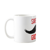 Save A Life - Grow A Mo - Cancer Awareness Coffee Mugs