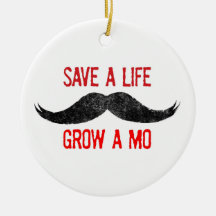 Save A Life - Grow A Mo - Ornament