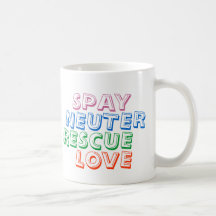 SAVE A LIFE! SUPPORT ANIMAL RESCUE :) MUG