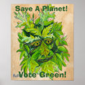Save A Planet! Vote Green! posters