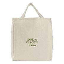 SAVE A PLASTIC TREE EMBROIDERED BAG