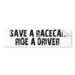 Save A Racecar Ride A Driver Bumper Sticker