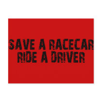 Save A Racecar Ride A Driver Postcard