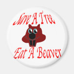 Save a tree Eat  A Beaver Refrigerator Magnet