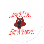Save a tree Eat  A Beaver Round Stickers