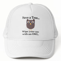 save a tree wipe you ass with an ow hat