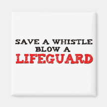 Save a Whistle, Blow a Lifeguard Refrigerator Magnets