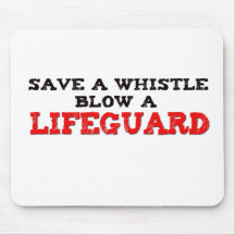 Save a Whistle, Blow a Lifeguard Mouse Pads