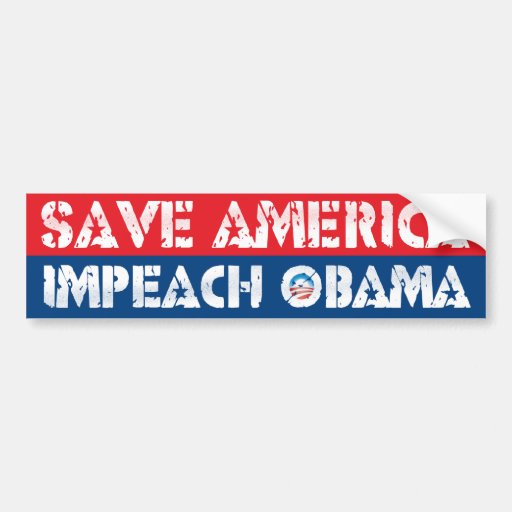 Save America - Impeach Obama Bumper Stickers