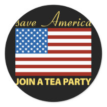 Save American - Join a TEA Party Round Sticker