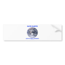 Save Earth Stop Global Warming (Blue Marble Earth) Bumper Sticker