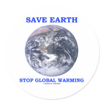 Save Earth Stop Global Warming (Blue Marble Earth) Sticker