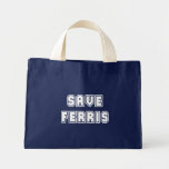 Save Ferris Tote Bags