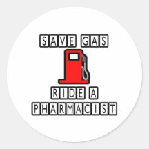Save Gas...Ride A Pharmacist Sticker