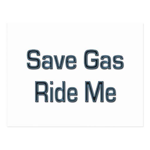 Save Gas Ride Me Post Cards