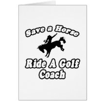 Save Horse, Ride Golf Coach Card