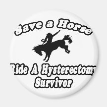 Save Horse, Ride Hysterectomy Survivor Refrigerator Magnet