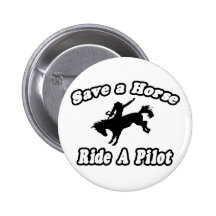 Save Horse, Ride Pilot Pins