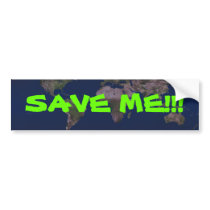 SAVE ME!!! BUMPER STICKER