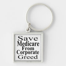 Save Medicare From Corporate Greed Keychains