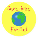 Save Some For Me Round Sticker