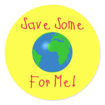 Save Some For Me Round Sticker