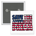 Save the American Dream Pinback Buttons