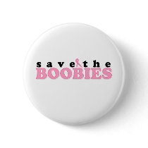 Save The Boobies Buttons