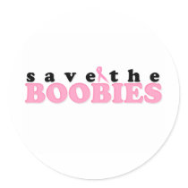 Save The Boobies Round Sticker