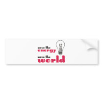 Save the Energy, Save the World Bumper Stickers