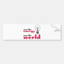 Save the Energy, Save the World Bumper Stickers
