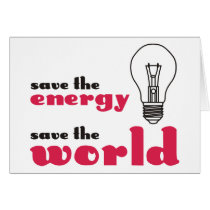 Save the Energy, Save the World Card