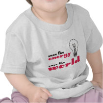 Save the Energy, Save the World Shirt