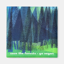 save the forests - go vegan refrigerator magnets