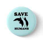 Save the Humans Pin