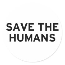 Save the Humans