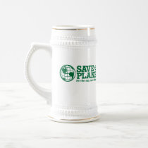 save the planet - it's the only one with beer coffee mugs