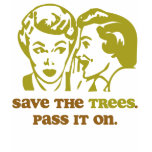 Save the Trees Ladies Baby Doll T-Shirt