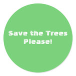 Save the Trees Please! stickers