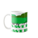 Save the trees Save the planet Coffee Mugs