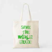 SAVE THE WORLD BAGS