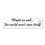 Save the World Bumper Sticker